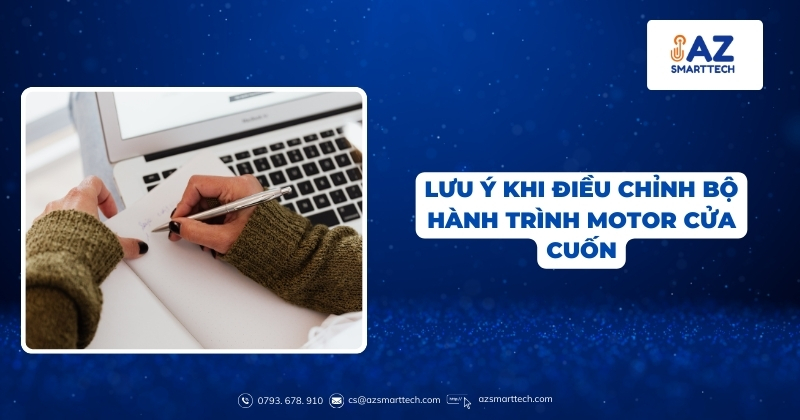 Lưu ý khi điều chỉnh bộ hành trình motor cửa cuốn