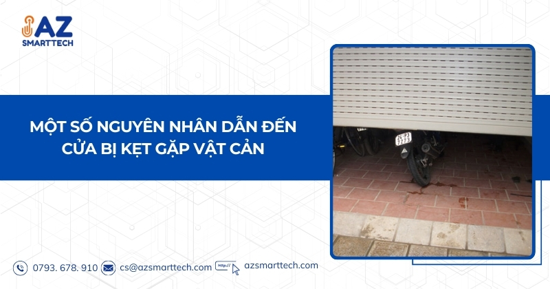 Một số nguyên nhân dẫn đến cửa bị kẹt gặp vật cản