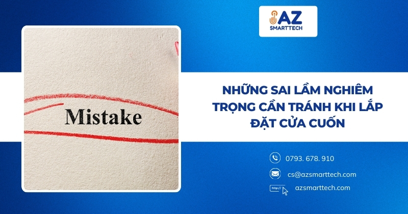 Những sai lầm nghiêm trọng cần tránh khi lắp đặt cửa cuốn