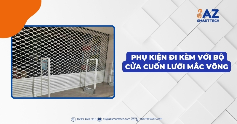 Phụ kiện đi kèm với bộ cửa cuốn lưới mắc võng