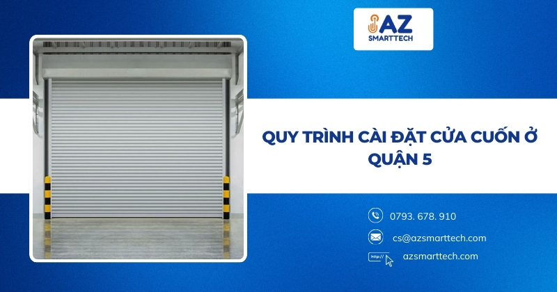 Quy trình cài đặt cửa cuốn ở Quận 5