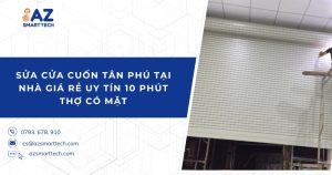 Sửa cửa cuốn Tân Phú tại nhà giá rẻ uy tín 10 phút thợ có mặt