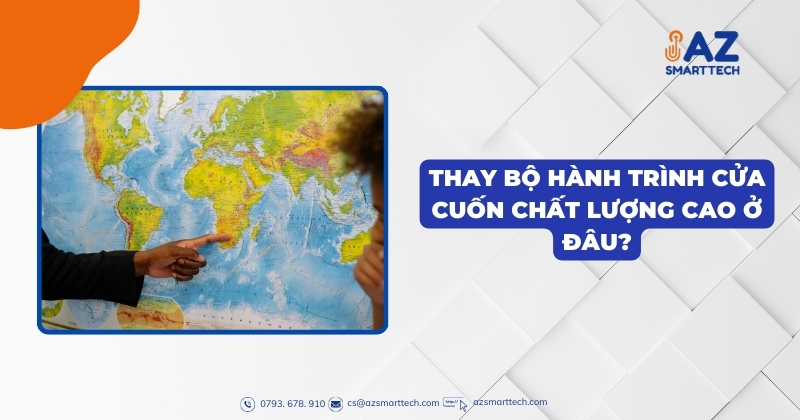 Thay bộ hành trình cửa cuốn chất lượng cao ở đâu?