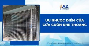 Cửa cuốn khe thoáng là gì? Ưu nhược điểm và giải thích đầy đủ 5 Ưu nhược điểm của cửa cuốn khe thoáng
