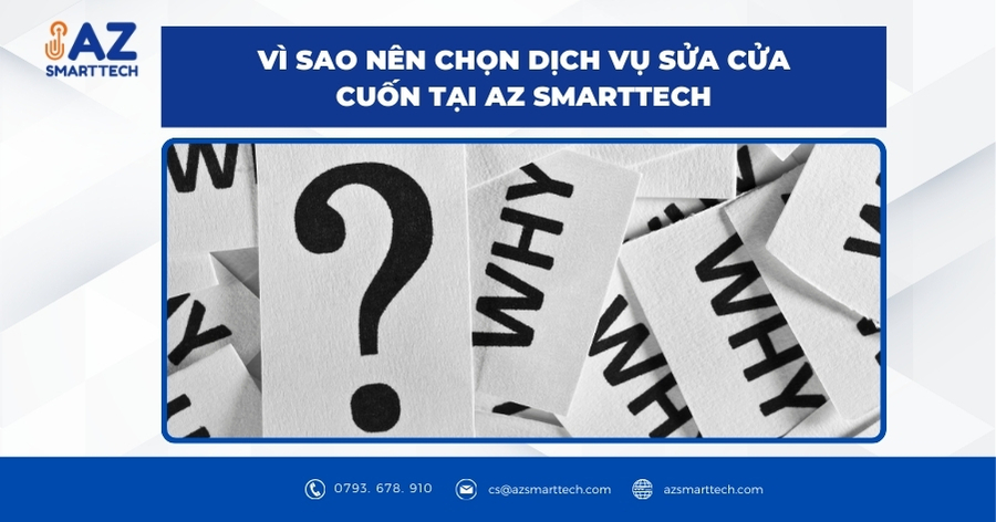 Vì sao nên chọn dịch vụ sửa cửa cuốn tại AZ Smarttech