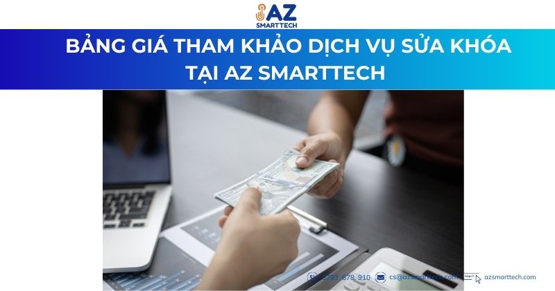 Bảng giá tham khảo dịch vụ sửa khóa tại az smarttech