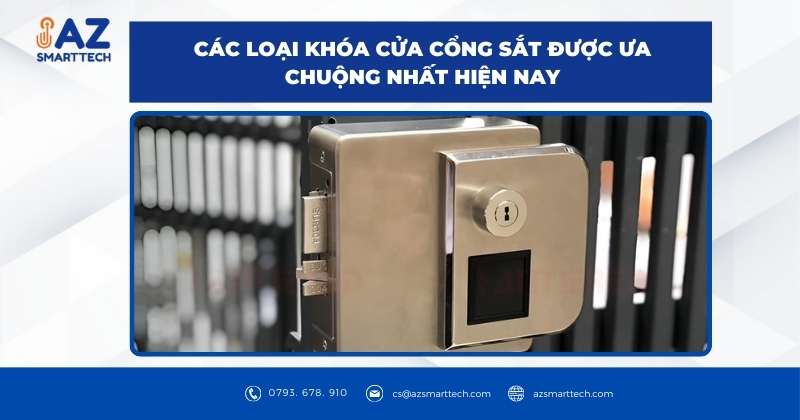 Các Loại Khóa Cửa Cổng Sắt Được Ưa Chuộng Nhất Hiện Nay