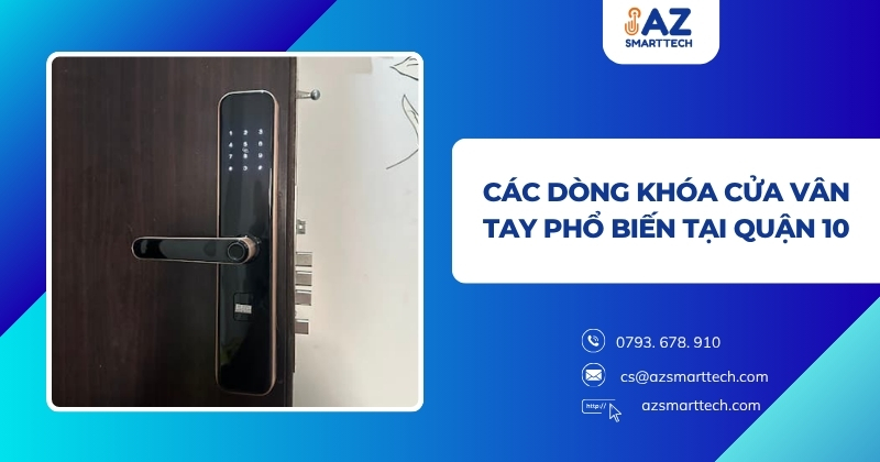 Các dòng khóa cửa vân tay phổ biến tại Quận 10
