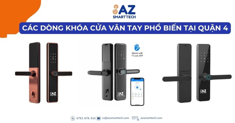 Lắp Đặt Khóa Cửa Vân Tay Quận 4 – AZ SMARTTECH Thi Công Tận Nơi 5 Các dòng khóa cửa vân tay phổ biến quận 4