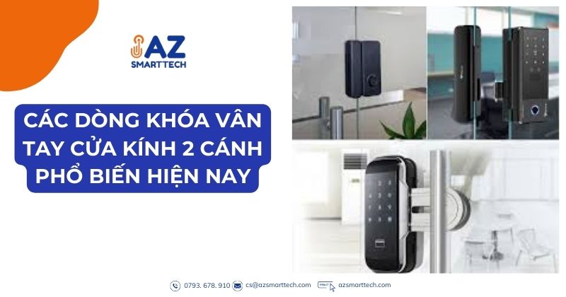 Top Khóa Vân Tay Cửa Kính 2 Cánh Tốt Nhất 2025 5 Các dòng khóa cửa kính 2 cánh phổ biến hiện nay