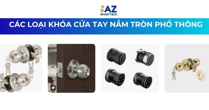 Khóa Cửa Tay Nắm Tròn 5 Các loại khóa cửa tay nắm tròn phổ thông