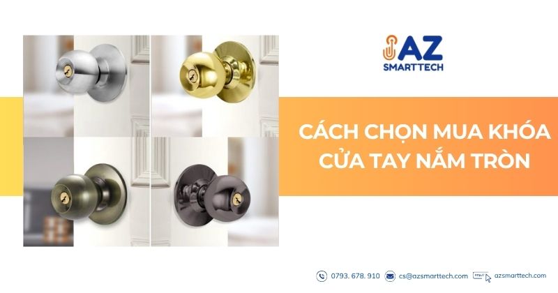 Khóa Cửa Tay Nắm Tròn 6 Cách chọn mua khóa cửa tay nắm tròn