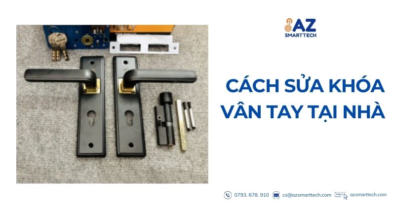 Cách sửa khóa vân tay tại nhà