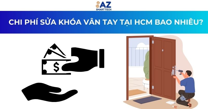 Chi phí sửa khóa vân tay tại HCM là bao nhiều?