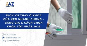 Dịch Vụ Thay Ổ Khóa Cửa Kéo Nhanh Chóng – Bảng Giá & Cách Chọn Khóa Tốt Nhất 2025