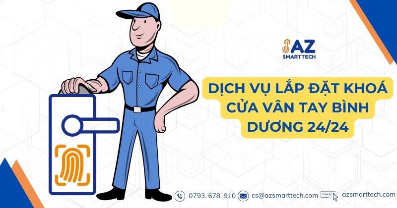 Dịch vụ Lắp đặt khóa cửa vân tay Bình Dương 24/24
