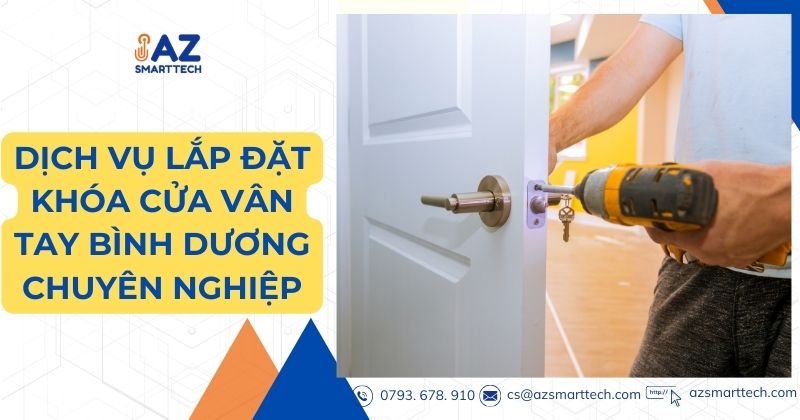 Dịch vụ Lắp đặt khóa cửa vân tay Bình Dương chuyên nghiệp