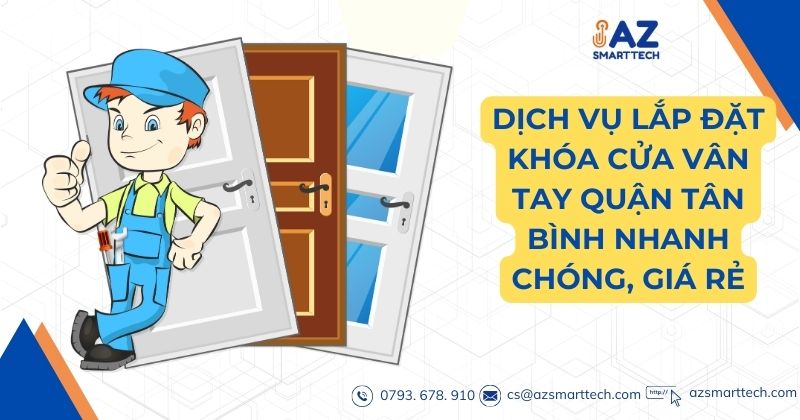 Dịch Vụ Lắp Đặt Khóa Cửa Vân Tay Quận Tân Bình Nhanh Chóng, Giá Rẻ 1 Dịch vụ lắp đặt khóa cửa vân tay quận Tân Bình nhanh chóng, giá rẻ