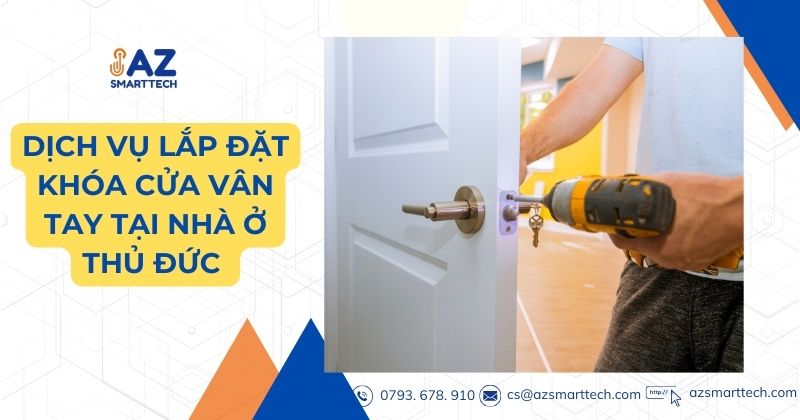 Dịch vụ lắp đặt khóa vân tay tại nhà ở Thủ Đức