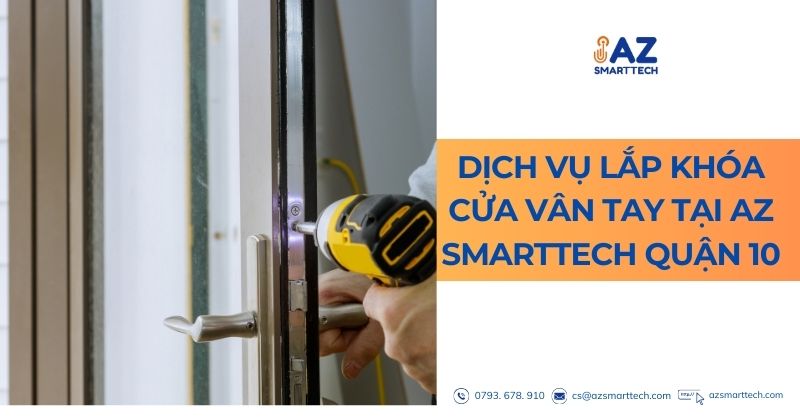 Dịch vụ lắp khóa cửa vân tay tại az smarttech