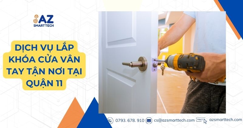 Dịch vụ lắp đặt khóa cửa vân tay tận nơi quận 11