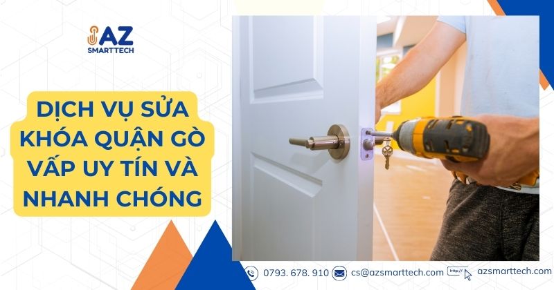 Dịch vụ sửa khóa quận Gò Vấp uy tín nhanh giá tốt