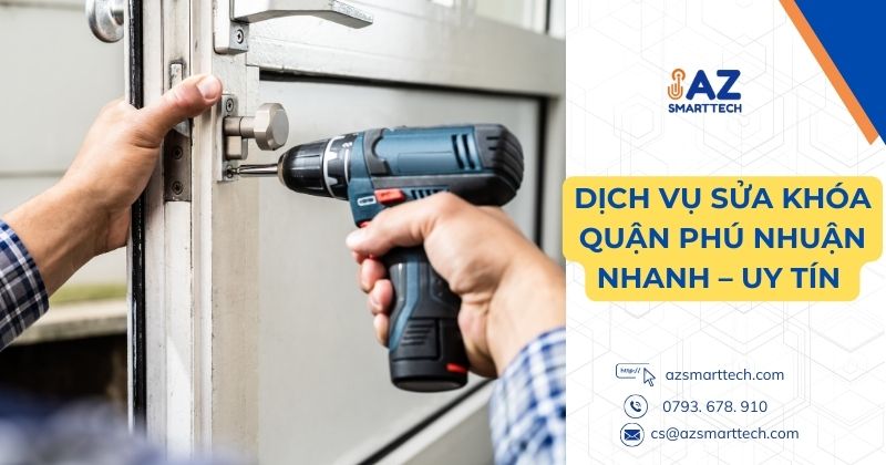 Dịch vụ sửa khóa quận Phú Nhuận nhanh - uy tín