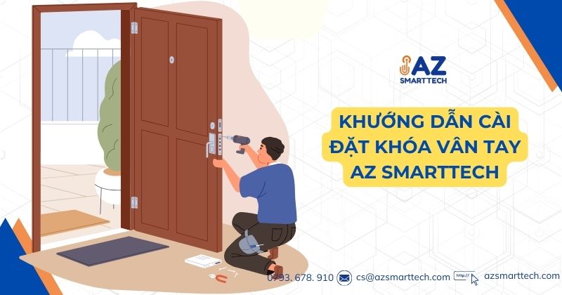 Hướng dẫn cài đặt khóa vân tay az smarrttech