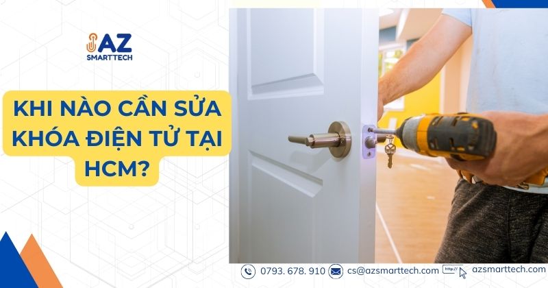Khi nào cần sửa khóa điện tử tại Hồ Chí Minh