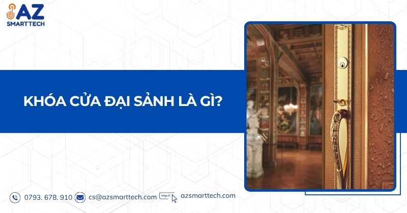 Khóa Cửa Đại Sảnh Là Gì?