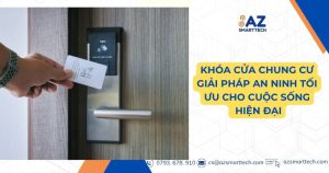 Khóa Cửa Chung Cư – Giải Pháp An Ninh Tối Ưu Cho Cuộc Sống Hiện Đại