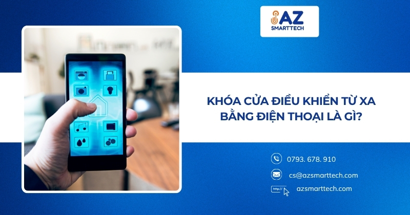 Khóa cửa điều khiển từ xa bằng điện thoại là gì?