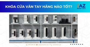 Khóa Cửa Vân Tay Hãng Nào Tốt?