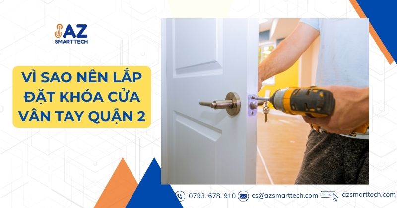 Khóa cửa vân tay là gì? vì sao nên Lắp đặt khóa cửa vân tay quận 2