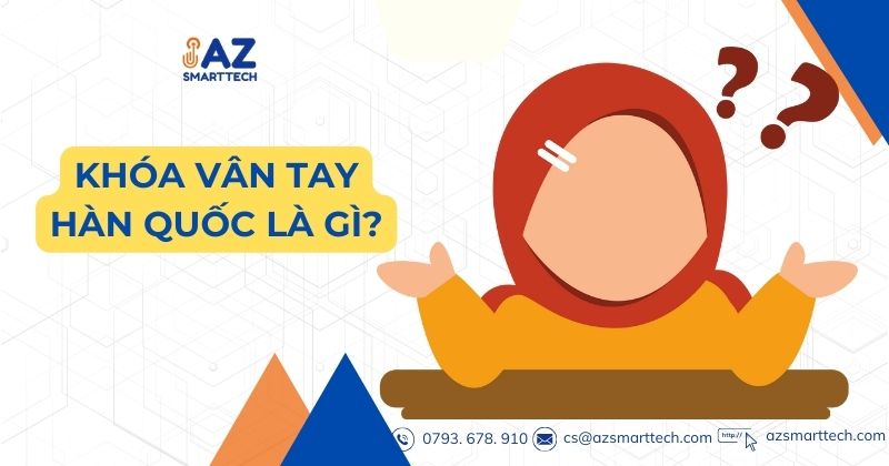 Khóa vân tay Hàn Quốc là gì?