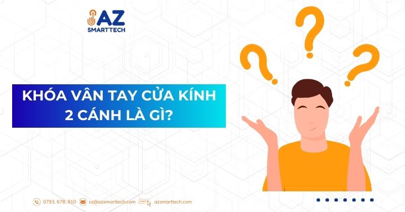 Top Khóa Vân Tay Cửa Kính 2 Cánh Tốt Nhất 2025 2 Khóa vân tay cho cửa kính 2 cánh là gì?