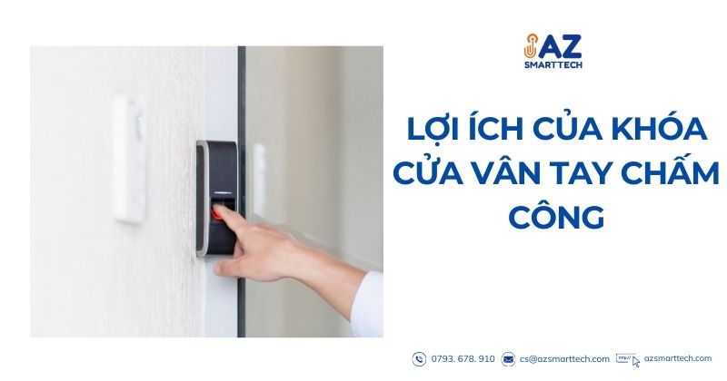 Khóa Cửa Vân Tay Chấm Công Mới Nhất 2025 3 Lợi ích của khóa vân tay chấm công