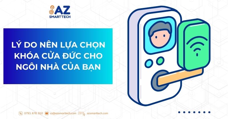 Lý Do Nên Lựa Chọn Khóa Cửa Đức Cho Ngôi Nhà Của Bạn