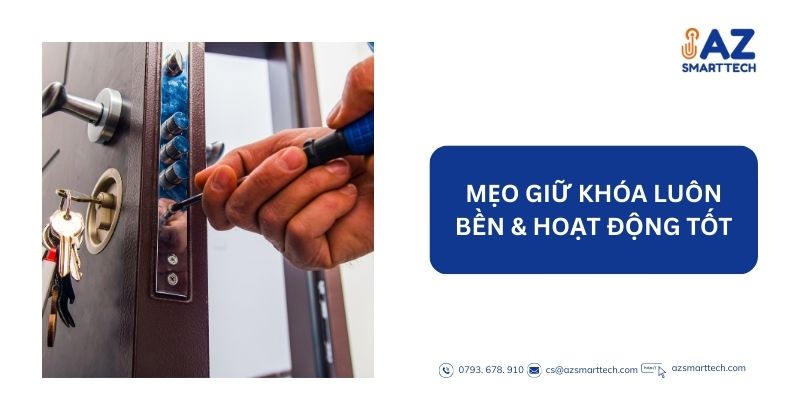 Mẹo Giữ Khóa Luôn Bền & Hoạt Động Tốt