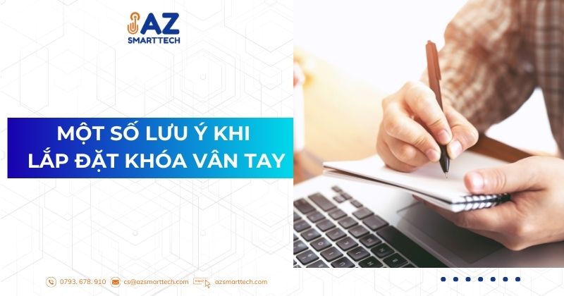 Một số lưu ý khi lắp đặt khóa vân tay