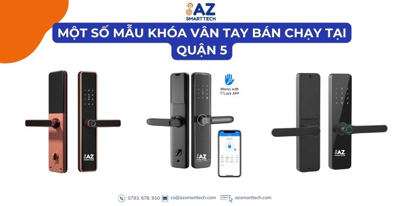 Lắp Đặt Khóa Cửa Vân Tay Quận 5 – An Toàn, Nhanh Gọn, Chính Hãng 6 Một số mẫu khóa vân tay bán chạy tại quận 5