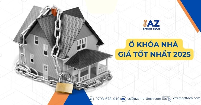 Ổ Khóa Nhà Gía Tốt Nhất 2025