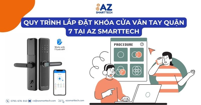 Lắp Đặt Khóa Cửa Vân Tay Quận 7 – Bảo Vệ Ngôi Nhà Bạn Với Giải Pháp An Ninh Thông Minh 5 Quy trình lắp đặt khóa cửa vân tay quận 7 tại AZ SMARTTECH