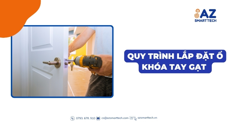 Quy trình lắp đặt ổ khóa tay gạt