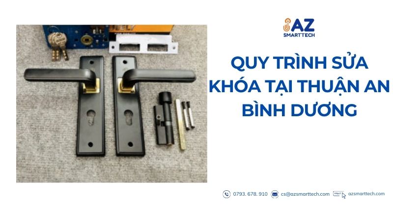 Quy trình sửa khóa tại Thuận An Bình Dương