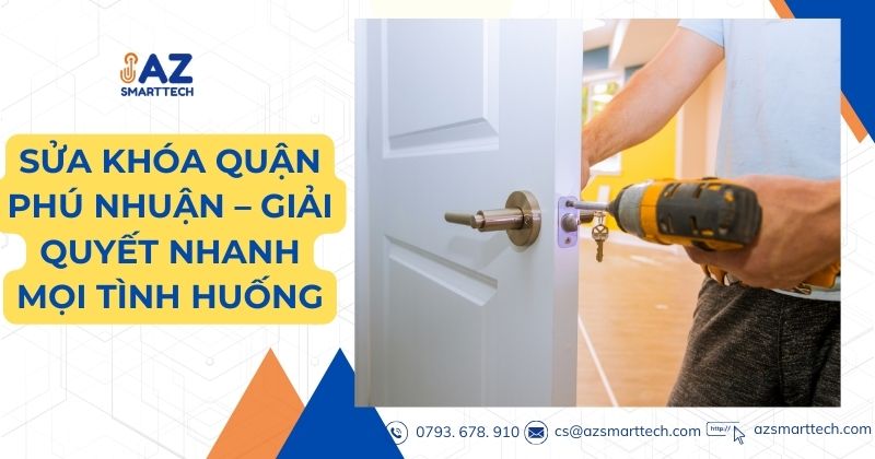 Sửa khóa quận Phú Nhuận giải quyết mọi tình huống
