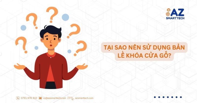 Tại Sao Nên Sử Dụng Bản Lề Khóa Cửa Gỗ?