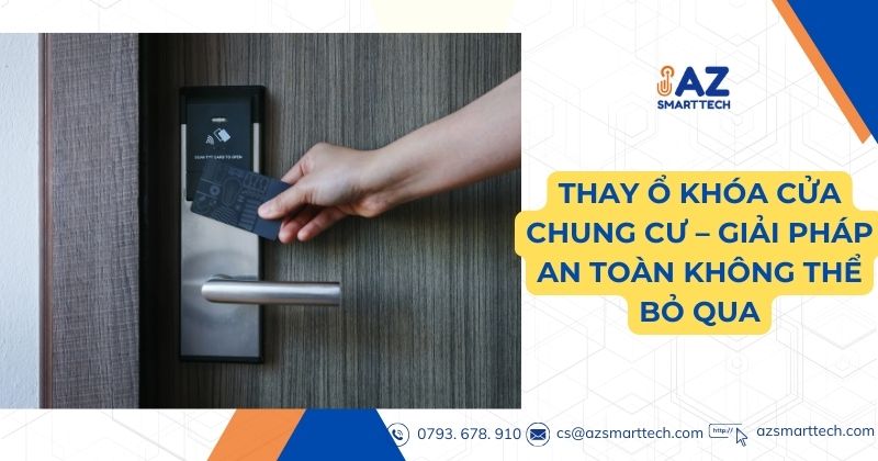 Thay ổ khóa chung cư giải pháp an toàn không thể bỏ qua