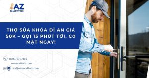 Thợ Sửa Khóa Dĩ An Giá 50K – Gọi 15 Phút Tới, Có Mặt Ngay!