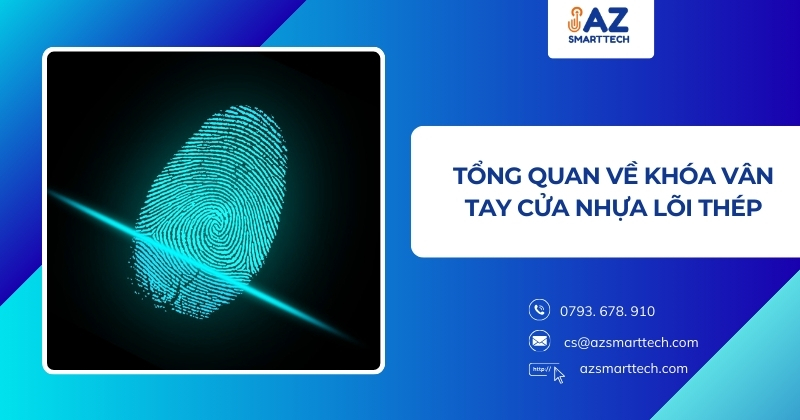 Tổng quan về khóa vân tay cửa nhựa lõi thép